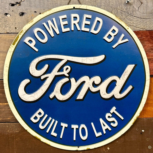 Ford Powered By And Built To Last 12" Embossed Metal Round Sign Vintage Design