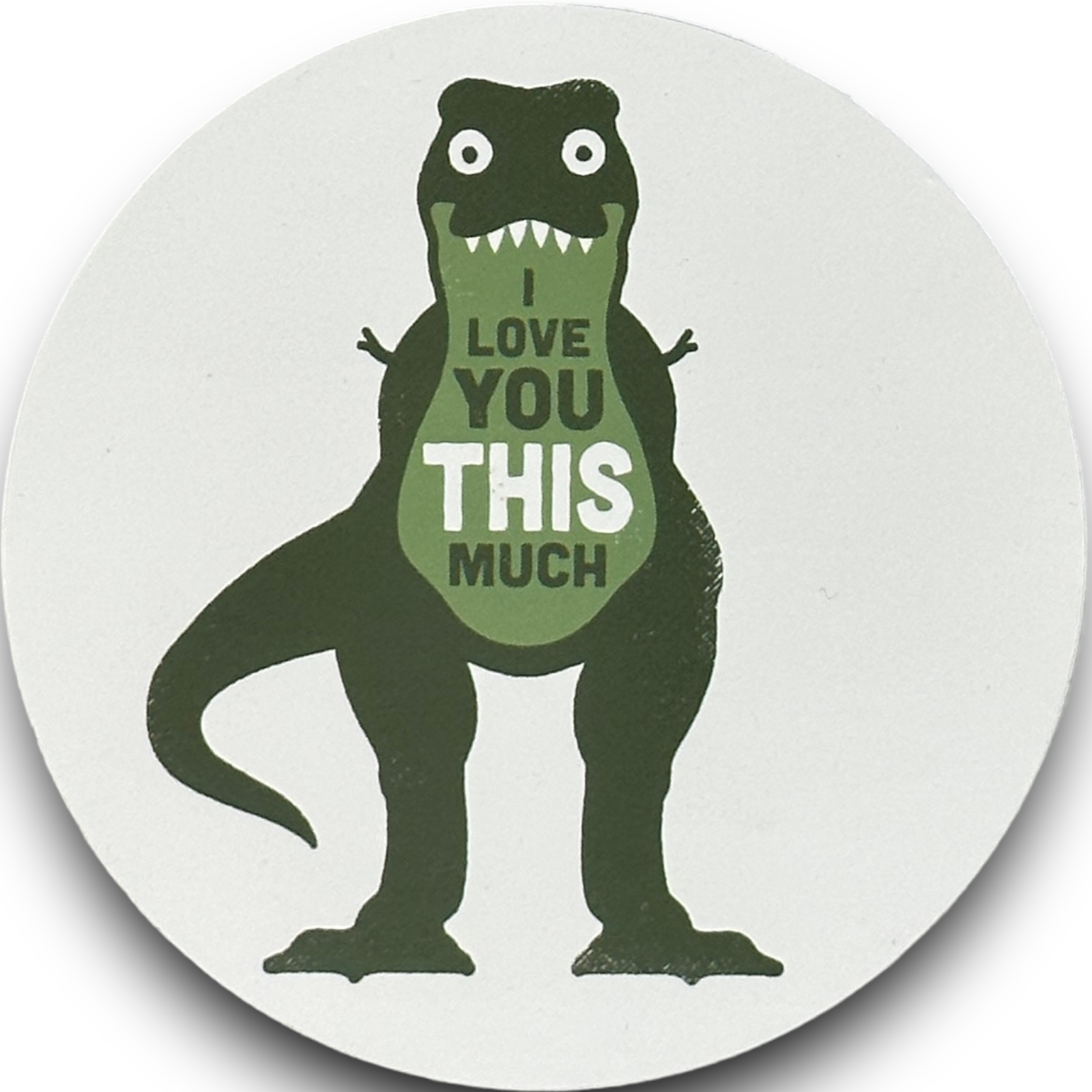 I Love You This Much T-Rex "Pun-ny" Round Metal Sign Funny Pun Home Decor