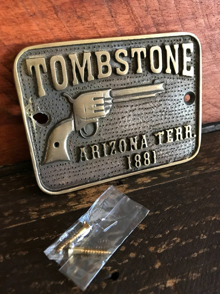 Tombstone Arizona Terr. Sold Brass Plaque With Antique Finish Bar Man Cave Gun