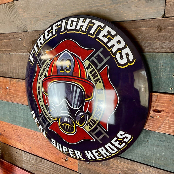 Firefighters Real Super Heroes Metal Dome Sign, 15" Round, Home Man Cave Decor