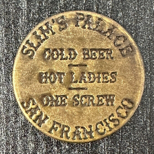 Slim's Palace San Francisco Old West Brass Brothel Token Man Cave Home Bar Decor