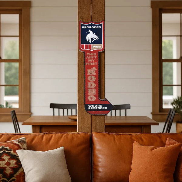 PRORODEO Arrow Metal 25" Wall Sign, This Ain’t My First Rodeo Western Home Decor
