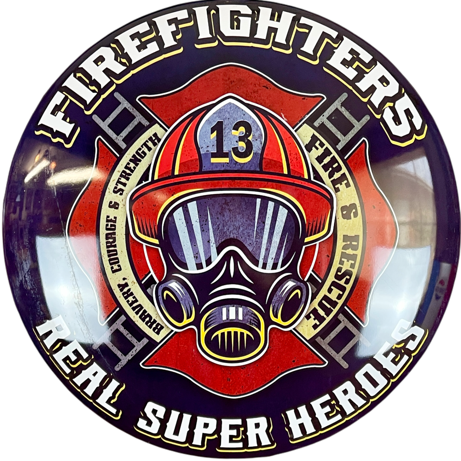 Firefighters Real Super Heroes Dome Shaped Metal Sign