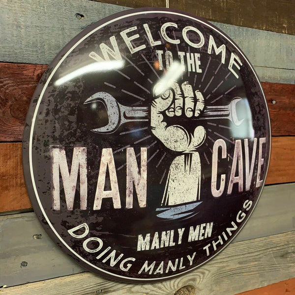Welcome To The Man Cave Dome Shaped Metal Sign